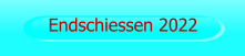 Endschiessen 2022